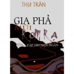 Gia Phả Mùi Rơm Rạ – Thu Trân gia pha mui rom ra