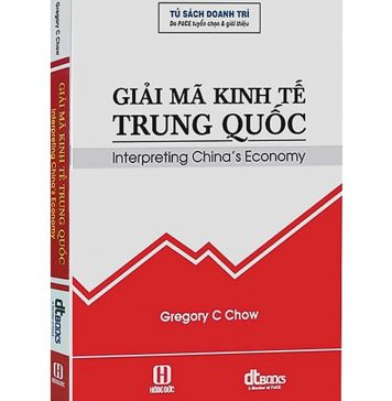 Giải Mã Kinh Tế Trung Quốc – Gregory C. Chow giai ma kinh te trung quoc