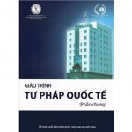 Giáo Trình Tư Pháp Quốc Tế (phần chung) – PGS.TS Mai Hồng Quỳ giao trinh tu phap quoc te 2
