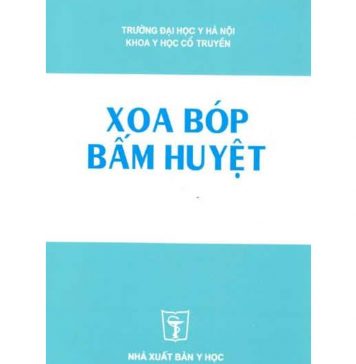 Giáo Trình Xoa Bóp Bấm Huyệt giao trinh xoa bop bam huyet