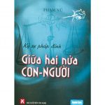 Giữa Hai Nửa Con-Người – Phạm Vũ giua hai nua con nguoi 2