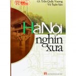 Hà Nội nghìn xưa ha noi nghin xua
