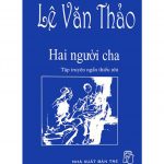 Hai Người Cha – Lê Văn Thảo hai nguoi cha