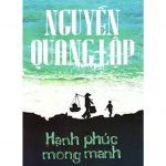 Hạnh Phúc Mong Manh – Nguyễn Quang Lập hanh phuc mong manh