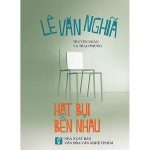 Hạt Bụi Bên Nhau – Lê Văn Nghĩa hat bui ben nhau