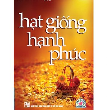 Hạt Giống Hạnh Phúc hat giong hanh phuc