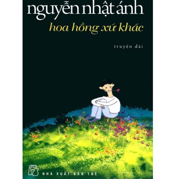 Hoa Hồng Xứ Khác – Nguyễn Nhật Ánh hoa hong xu khac