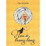 Hoa Ở Trong Lòng – Dạ Ngân hoa o trong long