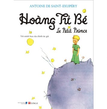 Hoàng Tử Bé – Antoine de Saint Exupery hoang tu be