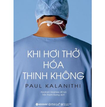 Khi Hơi Thở Hóa Thinh Không – Paul Kalanithi hoi tho hoa khi khong