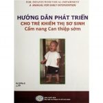 Hướng dẫn phát triển cho trẻ em khiếm thị sơ sinh huong dan phat trien cho tre khiem thi so sinh