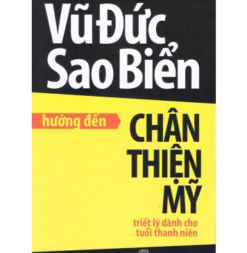 Hướng Đến Chân Thiện Mỹ – Triết Lý Dành Cho Tuổi Thanh Niên huong den chan thien my