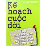 Kế Hoạch Cuộc Đời – Robert Ashton ke hoach cuoc doi