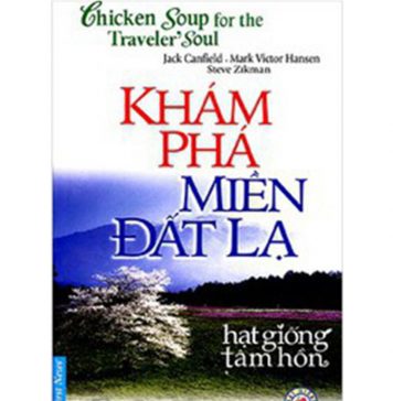 Khám Phá Miền Đất Lạ – Jack Canfield kham pha mien dat la