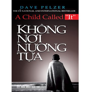 Không Nơi Nương Tựa – Dave Pelzer khong noi nuong tua