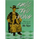 Khúc Tiêu Đồng – Hồi Ký Của Vị Quan Triều Nguyễn khuc tieu dong