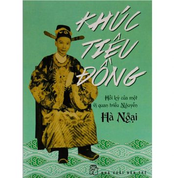 Khúc Tiêu Đồng – Hồi Ký Của Vị Quan Triều Nguyễn khuc tieu dong