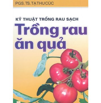 Kỹ Thuật Trồng Rau Ăn Trái ky thuat trong rau