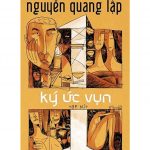 Ký Ức Vụn – Nguyễn Quang Lập ky uc vun