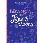 Lắng Nghe Điều Bình Thường lang nghe dieu binh thuong