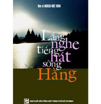 Lắng Nghe Tiếng Hát Sông Hằng lang nghe tieng hat song hang