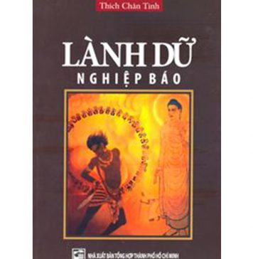 Lành Dữ Nghiệp Báo – Thích Chân Tính lanh du nghiep bao