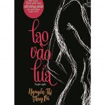 Lao Vào Lửa – Nguyễn Thị Thụy Vũ lao vao lua