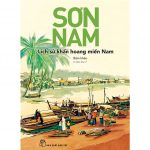 Lịch Sử Khẩn Hoang Miền Nam – Sơn Nam lich su khan hoang mien nam