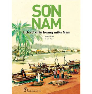 Lịch Sử Khẩn Hoang Miền Nam – Sơn Nam lich su khan hoang mien nam