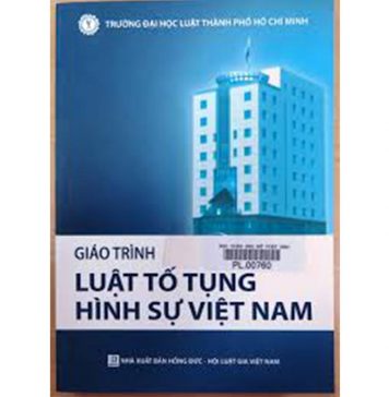 Giáo Trình Luật Tố Tụng Hình Sự Việt Nam – Nguyễn Thị Kim Oanh (chủ biên) luat to tung hinh su viet nam