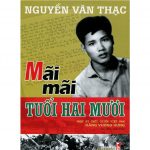 Mãi Mãi Tuổi 20 – Nguyễn Văn Thạc mai mai tuoi hai muoi