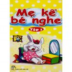 Mẹ Kể Bé Nghe – Võ Ngọc Châu (biên soạn) me ke be nghe