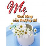 Mẹ – Quà Tặng Của Thượng Đế – Lê Quang me qua tang cua thuong de