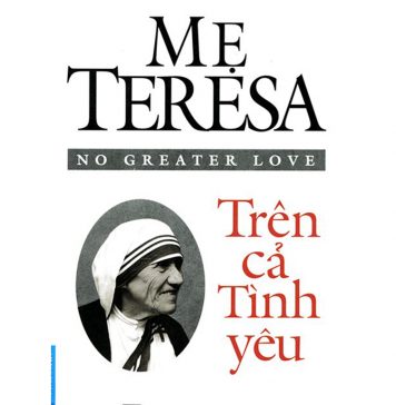 Mẹ Teresa Trên cả tình yêu me teresa tren ca tinh yeu
