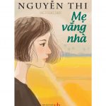 Mẹ Vắng Nhà – Nguyễn Thi me vang nha