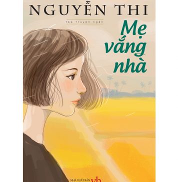 Mẹ Vắng Nhà – Nguyễn Thi me vang nha
