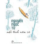 Mối Tình Năm Cũ – Nguyễn Ngọc Tư moi tinh nam cu