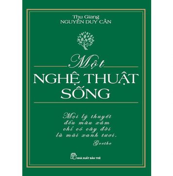 Một Nghệ Thuật Sống – Thu Giang Nguyễn Duy Cần mot nghe thuat song
