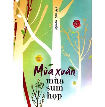 Mùa Xuân Mùa Sum Họp mua xuan mua sum hop