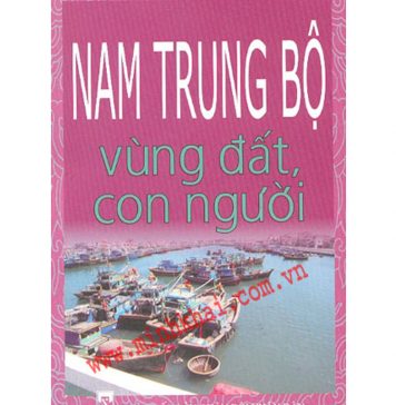 Nam Trung Bộ – Vùng Đất Con Người nam trung bo
