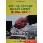 Nghệ Thuật Kinh Doanh Của Người Giàu Nhất Trung Quốc – Cao Lập Bình nghe thuat kinh daonh