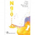 Ngộ – Tôn Thất Nguyễn Thiêm ngo
