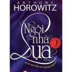 Ngôi Nhà Lụa – Anthony Horowitz ngoi nha lua