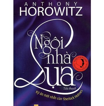 Ngôi Nhà Lụa – Anthony Horowitz ngoi nha lua