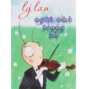 Ngôi Nhà Trong Cỏ – Lý Lan ngoi nha trong co