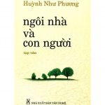 Ngôi Nhà Và Con Người – Huỳnh Duy Phương ngoi nha va con nguoi