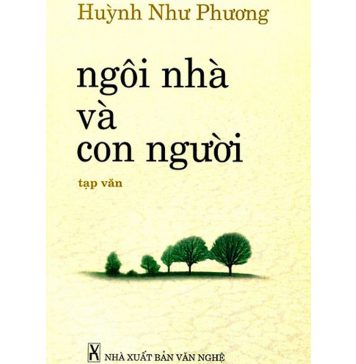 Ngôi Nhà Và Con Người – Huỳnh Duy Phương ngoi nha va con nguoi
