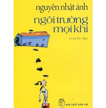 Ngôi Trường Mọi Khi – Nguyễn Nhật Ánh ngoi truong moi khi