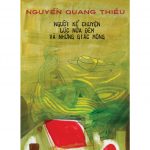 Người Kể Chuyện Lúc Nửa Đêm Và Những Giấc Mộng – Nguyễn Quang Thiều nguoi ke chuyen luc nua dem va nhung ac mong