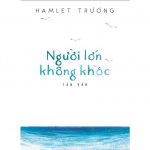 Người Lớn Không Khóc – Hamlet Trương nguoi lon khong khoc